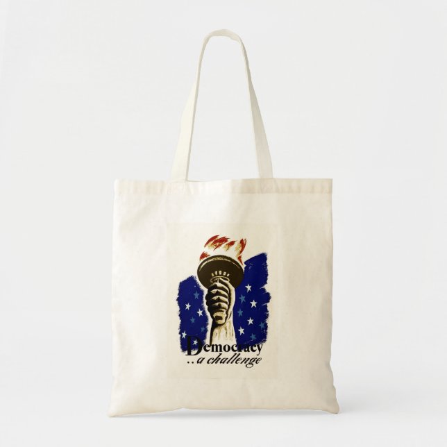 Democracy A Challenge, Poster with Liberty's Torch Tote Bag (Front)