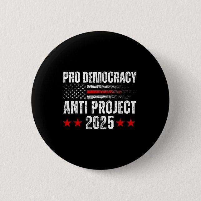 Democracy Anti Project 2025 Stop Project 2025 Anti 2 Inch Round Button (Front)