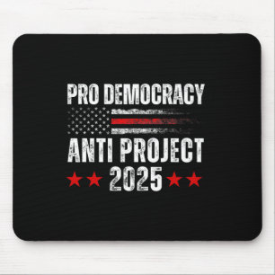 Democracy Anti Project 2025 Stop Project 2025 Anti Mouse Pad