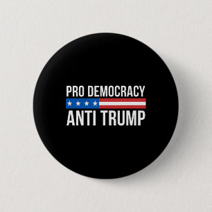Democracy - Anti Trump -  2 Inch Round Button