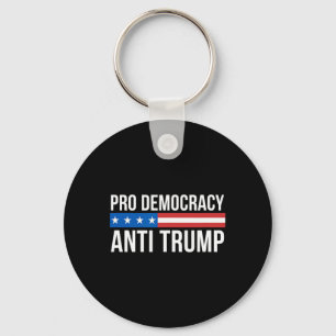 Democracy - Anti Trump -  Keychain