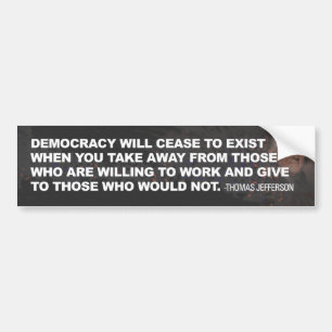 Democracy Cease to exist Bumper Sticker