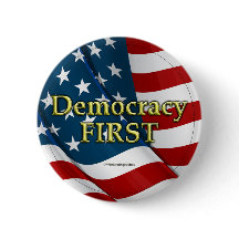 Democracy First Button