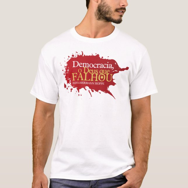 Democracy. God Failed T-Shirt (Front)