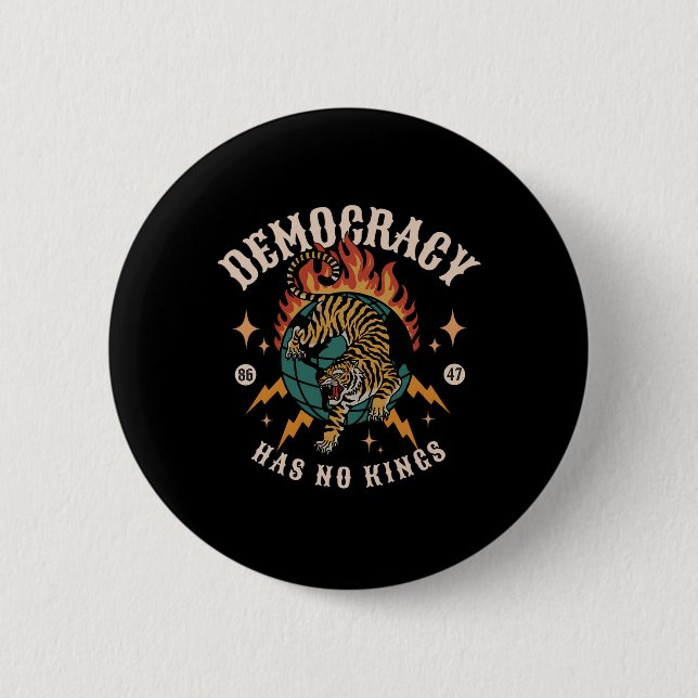 Democracy Has No King 8647 Anti Trump America Soci 2 Inch Round Button (Front)