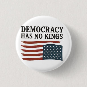 Democracy Has No King Anti Trump USA  1 Inch Round Button