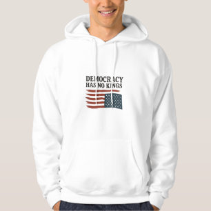 Democracy Has No King Anti Trump USA  Hoodie