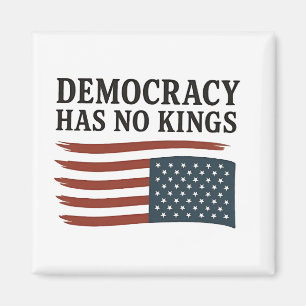 Democracy Has No King Anti Trump USA  Magnet