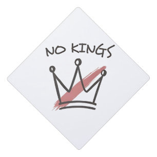 Democracy Has no King Librety Status USA  Graduation Cap Topper