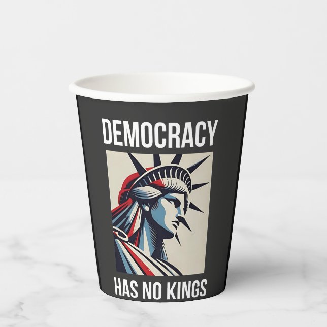 Democracy Has no King Librety Status USA  Paper Cups (Front)