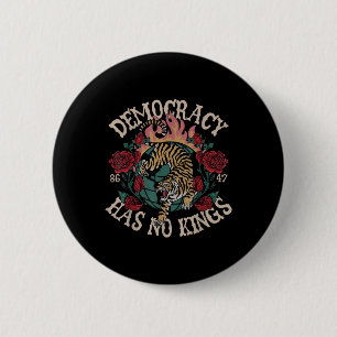 Democracy Has No Kings 8647 Tiger 2 Inch Round Button