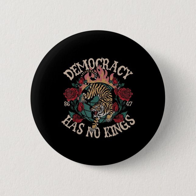 Democracy Has No Kings 8647 Tiger  2 Inch Round Button (Front)