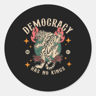 Democracy Has No Kings 8647 Tiger  Classic Round Sticker