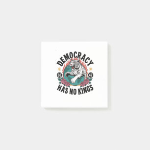 Democracy Has No Kings 86 47 Tiger Post-it Notes