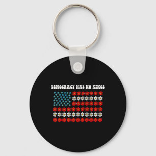 Democracy Has No Kings America Flag Design  Keychain