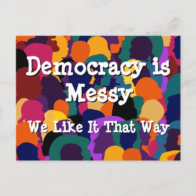 Democracy is Messy  Postcard (Front)