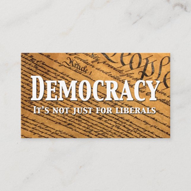 Democracy Is Not Just For Liberals Business Card (Front)