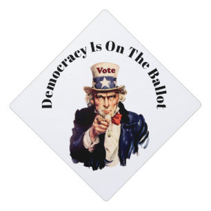 Democracy is on the Ballot 2026 Graduation Cap Topper