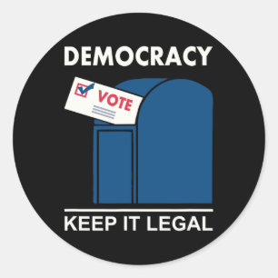 Democracy Keep It Legal Vote  Classic Round Sticker