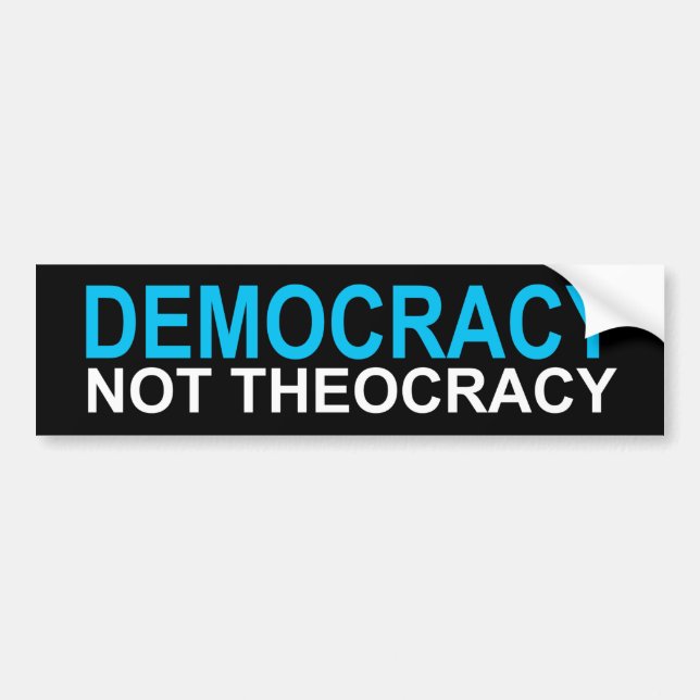 Democracy Not Theocracy Bumper Sticker  (Front)
