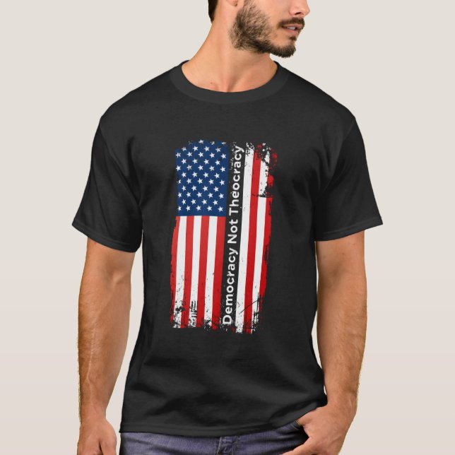 Democracy Not Theocracy Separation Church Separate T-Shirt (Front)