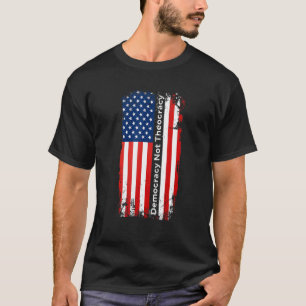 Democracy Not Theocracy Separation Church Separate T-Shirt
