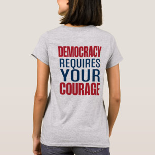 Democracy Requires Courage Red Blue Back T-Shirt