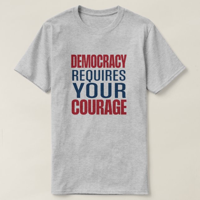 Democracy Requires Courage | Red Blue | T-Shirt (Design Front)