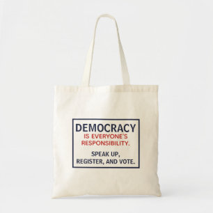 Democracy Responsibility Speak Up Register Vote Tote Bag