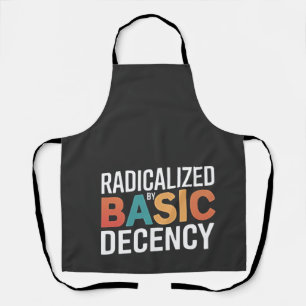 Democracy Social Radicalized By Basic Decency Apron