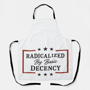 Democracy Social Radicalized By Basic Decency Apron