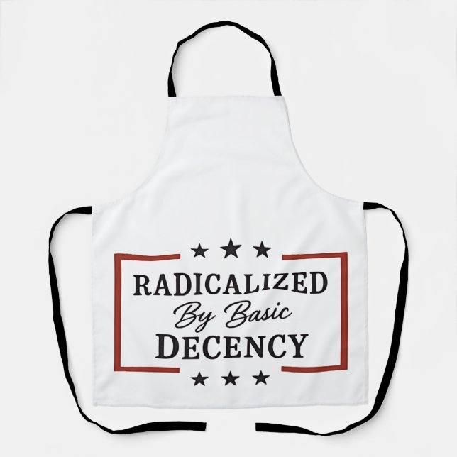 Democracy Social Radicalized By Basic Decency  Apron (Front)