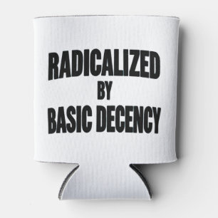 Democracy Social Radicalized By Basic Decency Can Cooler