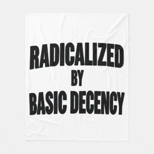 Democracy Social Radicalized By Basic Decency Fleece Blanket
