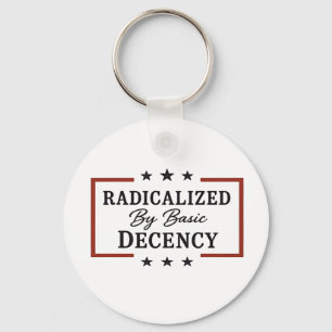 Democracy Social Radicalized By Basic Decency Keychain