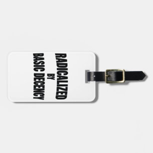 Democracy Social Radicalized By Basic Decency Luggage Tag