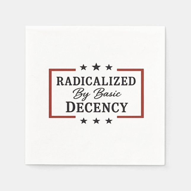 Democracy Social Radicalized By Basic Decency  Napkin (Front)