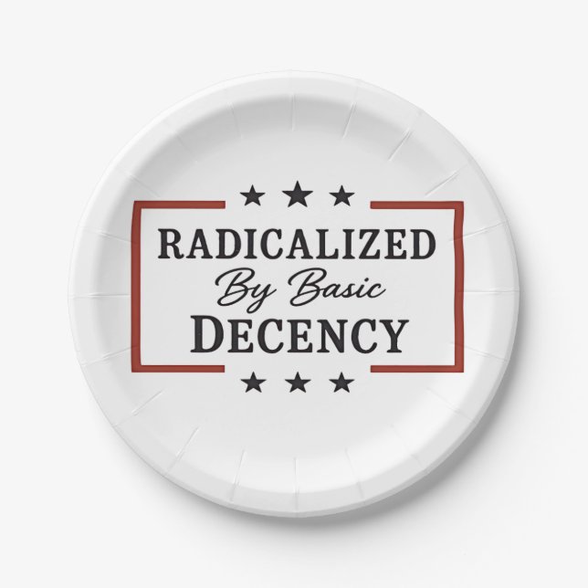 Democracy Social Radicalized By Basic Decency  Paper Plate (Front)