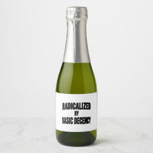 Democracy Social Radicalized By Basic Decency Sparkling Wine Label