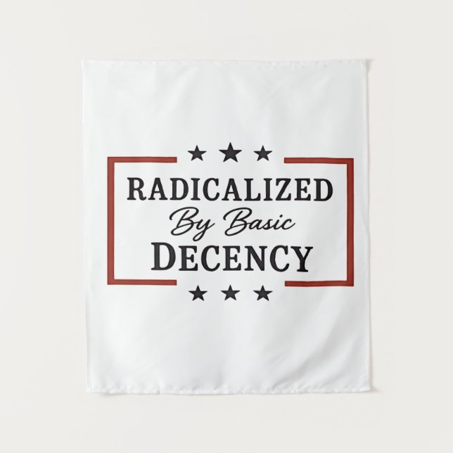 Democracy Social Radicalized By Basic Decency  Tapestry (Front)