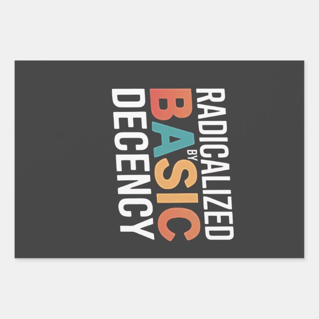 Democracy Social Radicalized By Basic Decency Wrapping Paper Sheet (Front)