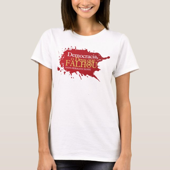 Democracy. The God who Failed T-Shirt (Front)