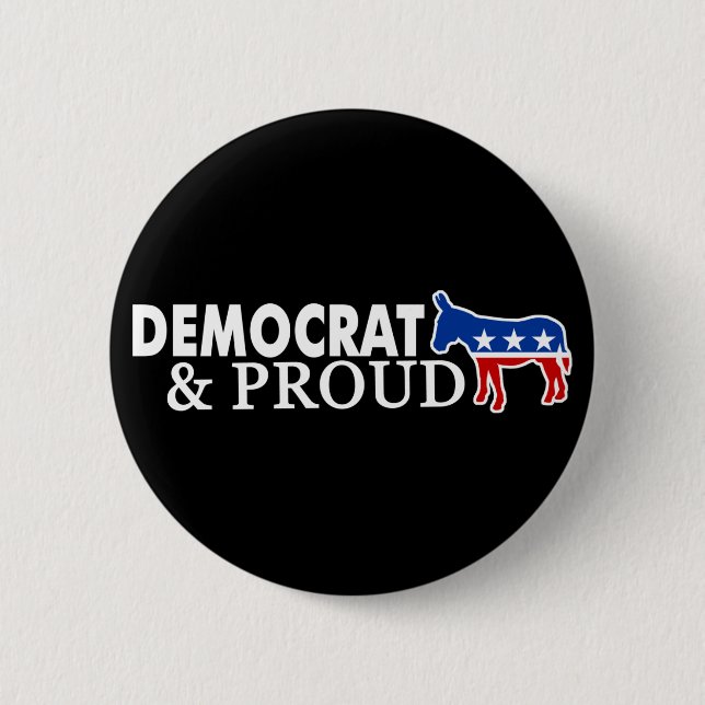 Democrat and Proud 2 Inch Round Button (Front)