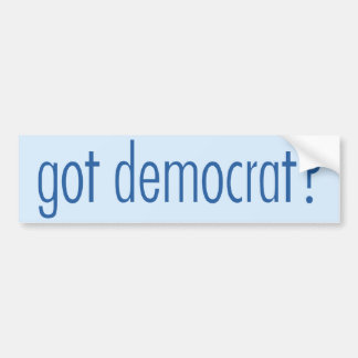 Democrat Bumper Sticker - Got Democrat?
