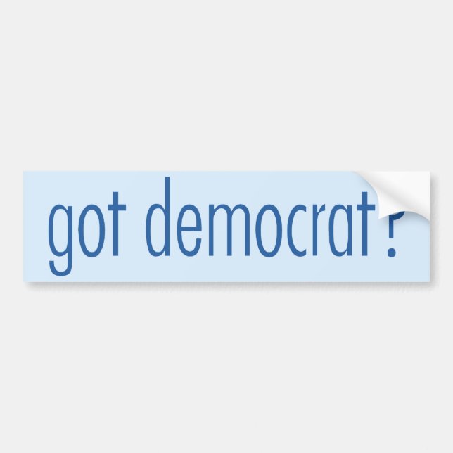 Democrat Bumper Sticker - Got Democrat? (Front)