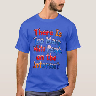 DEMOCRAT INTERNET T-Shirt