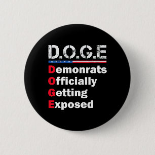 Democrat Officially Getting Exposed 2 Inch Round Button
