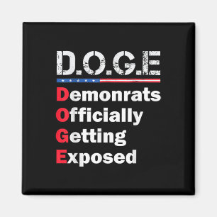 Democrat Officially Getting Exposed, Trump 2025  Magnet