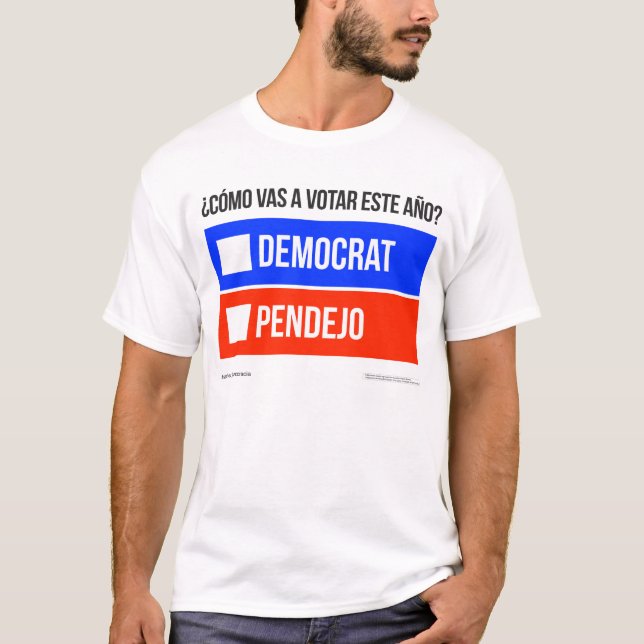 Democrat vs Pendejo T-Shirt (Devant)