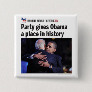Democratic Party Gives Obama Place in History 2 Inch Square Button